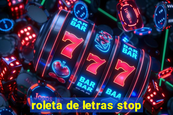 roleta de letras stop